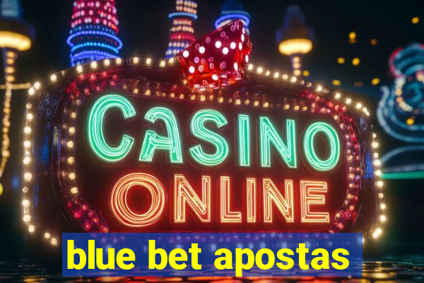 blue bet apostas